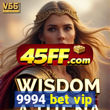 9994 bet vip